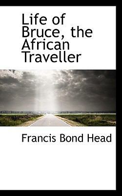 Life of Bruce, the African Traveller 1117727629 Book Cover