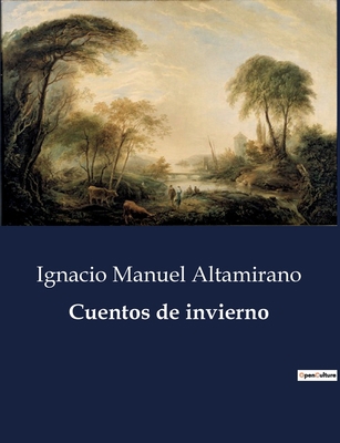Cuentos de invierno [Spanish] B0C6LDXJB7 Book Cover