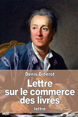 Lettre sur le commerce des livres [French] 1530368189 Book Cover