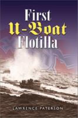 First U-Boat Flotilla 1557502951 Book Cover