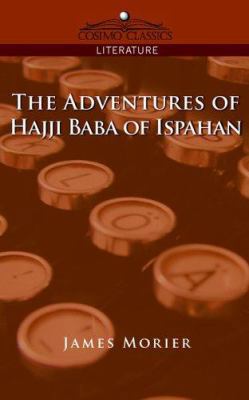 The Adventures of Hajji Baba of Ispahan 1596052635 Book Cover