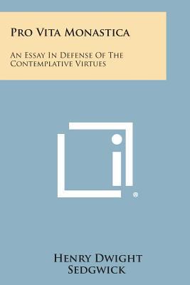 Pro Vita Monastica: An Essay in Defense of the ... 1494033739 Book Cover