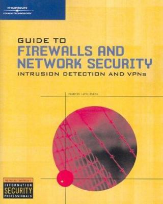 Guide to Firewalls and Network Security: With I... 0619130393 Book Cover