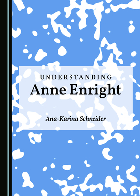 Understanding Anne Enright 1527550281 Book Cover