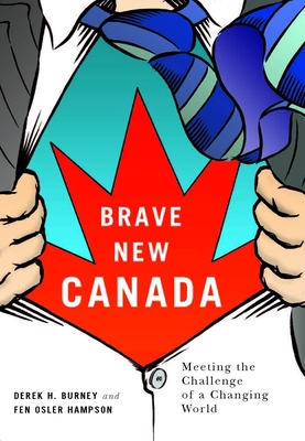 Brave New Canada: Meeting the Challenge of a Ch... 0773543988 Book Cover