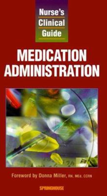 Nurse's Clinical Guide: Medication Administrati... 1582550247 Book Cover