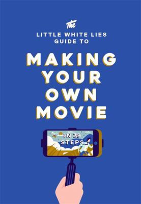 The Little White Lies Guide to Making Your Own ... 178627065X Book Cover