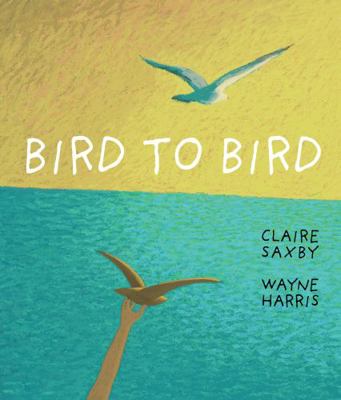 Bird to Bird 1925381129 Book Cover