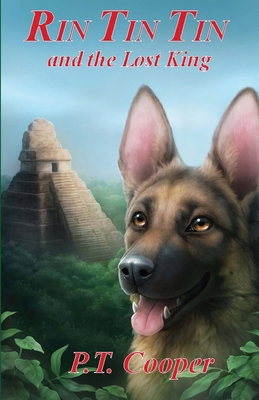 Rin Tin Tin and the Lost King 0615651917 Book Cover