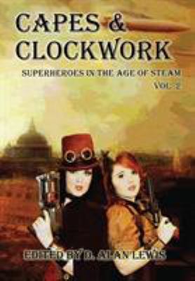 Capes and Clockwork 2 1941754554 Book Cover