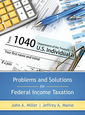 Problems and Solutions for Federal Income Taxation 1611630630 Book Cover
