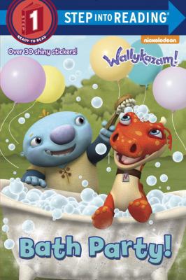 Bath Party! (Wallykazam!) 0385387679 Book Cover
