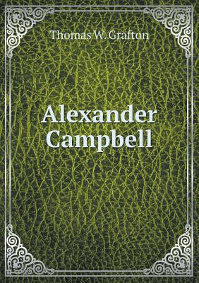 Alexander Campbell 5518645015 Book Cover