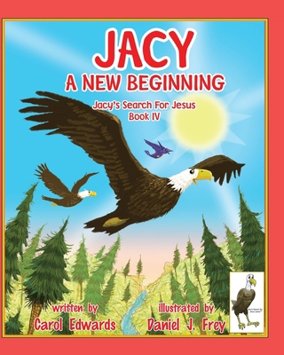 Jacy A New Beginning: Jacy's Search For Jesus B... 1942156235 Book Cover