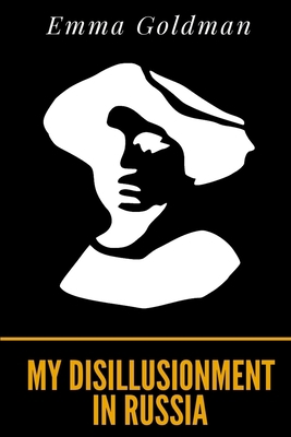 My Disillusionment in Russia B084DH57JJ Book Cover