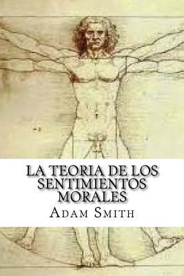 La Teoria de los Sentimientos Morales [Spanish] 1530132924 Book Cover