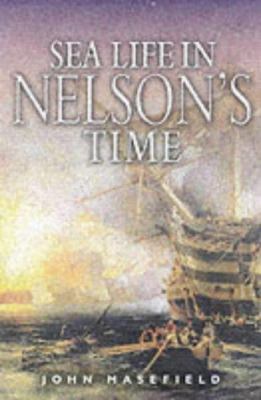 Sea Life in Nelson's Time 0850528739 Book Cover