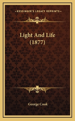 Light And Life (1877) 1166655040 Book Cover