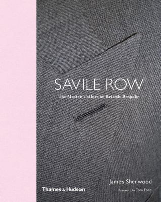 Bespoke: The Men's Style of Savile Row book by James Sherwood
