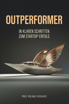 Outperformer: Zum Startup-Erfolg mit dem Bauste... [German] 398250788X Book Cover