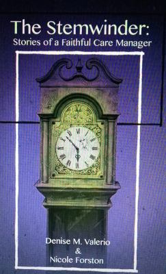 The Stemwinder: Stories of a Faithful Care Manager 0578449277 Book Cover