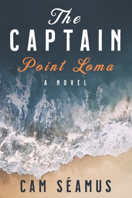 The Captain: Point Loma 1736234927 Book Cover