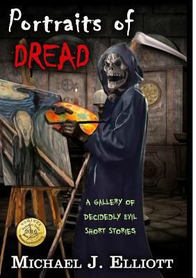 Portraits Of Dread, A Gallery Of Decidedly Evil... 0244067147 Book Cover