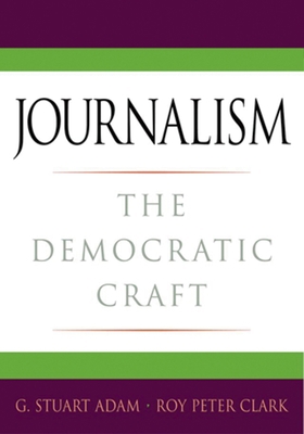 Journalism: The Democratic Craft 0195182073 Book Cover