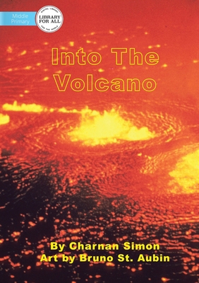 Into The Volcano 1922374873 Book Cover