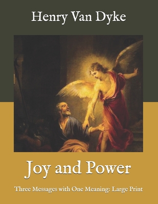 Joy and Power: Three Messages with One Meaning:... B08R8XLW7N Book Cover