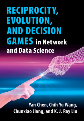 Reciprocity, Evolution, and Decision Games in N... 1108494749 Book Cover