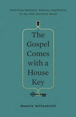 The Gospel Comes with a House Key: Practicing R... 143355786X Book Cover