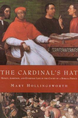 The Cardinal's Hat: Money, Ambition, and Everyd... 1585676802 Book Cover