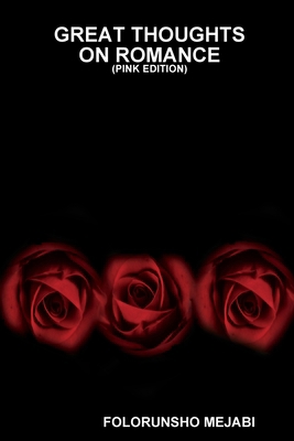Great Thoughts on Romance(pink Edition) 1329684931 Book Cover