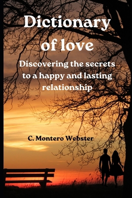 DICTIONARY OF LOVE Discovering the secrets to a... B0BW2JDLDF Book Cover