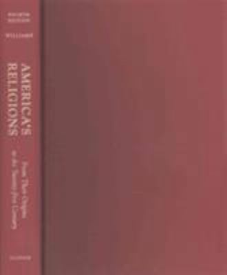 America's Religions: From Their Origins to the ... 0252039610 Book Cover
