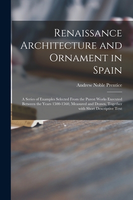 Renaissance Architecture and Ornament in Spain:... 101534321X Book Cover