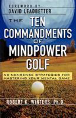 The Ten Commandments of Mindpower Golf: No-Nons... 0071761411 Book Cover