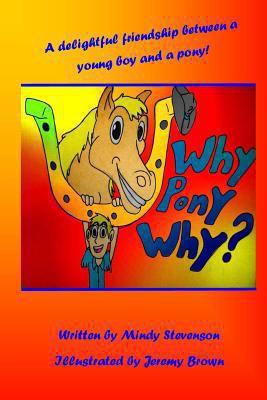 Why Pony Why 1480266248 Book Cover