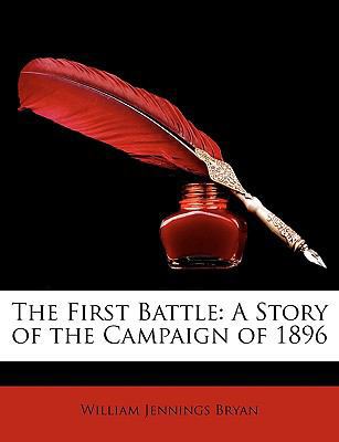 The First Battle: A Story of the Campaign of 1896 1147168229 Book Cover