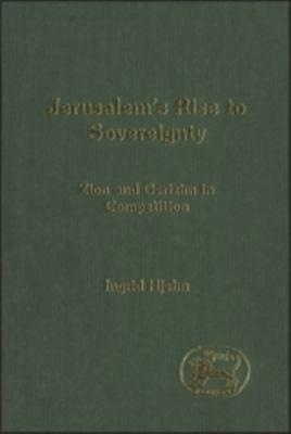 Jerusalem's Rise to Sovereignty 0567080854 Book Cover