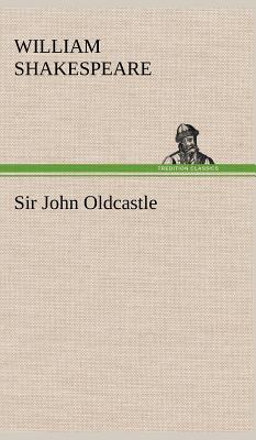 Sir John Oldcastle 3849160017 Book Cover