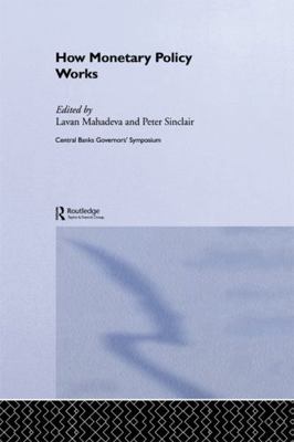 How Monetary Policy Works 0415648378 Book Cover