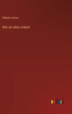 Wat sei alles maket! [German] 336838841X Book Cover