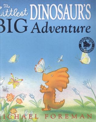 The Littlest Dinosaur's Big Adventure. Michael ... 0747589828 Book Cover