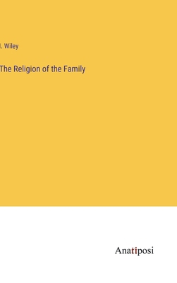 The Religion of the Family 3382133997 Book Cover