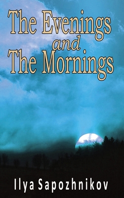 The Evenings and the Mornings 1950024644 Book Cover