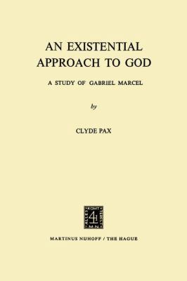 An Existential Approach to God: A Study of Gabr... B005KNL2DG Book Cover