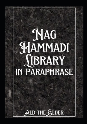 The Nag Hammadi Library in Paraphrase B0DHKT9V6R Book Cover