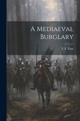 A Mediaeval Burglary 102201336X Book Cover